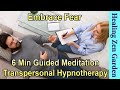 Embrace Fear, 6 Min Guided Meditation - Transpersonal Hypnotherapy, Healing Zen Garden