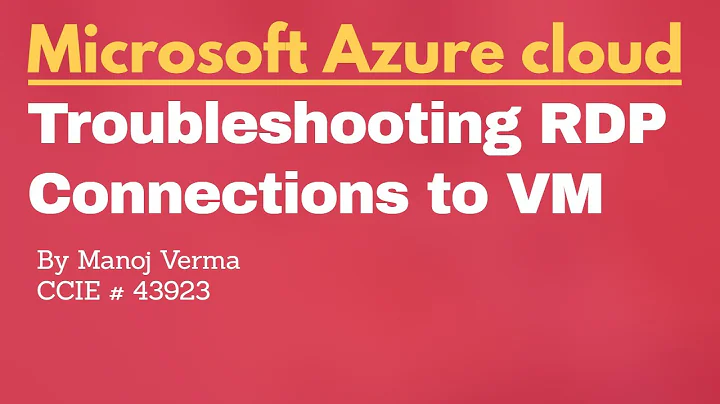 Resolve RDP Connection Issues: Troubleshooting Tips for Azure Virtual Machines