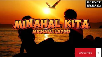 Michael Laygo - Minahal Kita (Lyrics)
