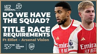 Arsenal's Title Race Challenge - Do We Have The Depth? | Ft Elliot - Arsenal Vision