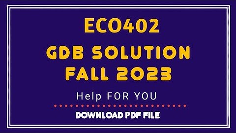 Eco402 gdb 1 Solution 2023 | Eco402 gdb 1 Solution semester fall 2022,Eco402 Fall 2022 Solution