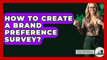 How To Create A Brand Preference Survey? - The Friendly Statistician