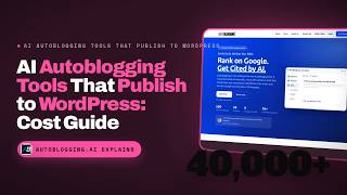 AI Autoblogging Tools That Publish to WordPress: Pricing and Cost Guide