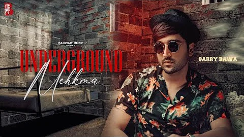 Underground Mehkma (Full Song) Garry Bawa | Latest Punjabi Songs 2019 | Banwait Music
