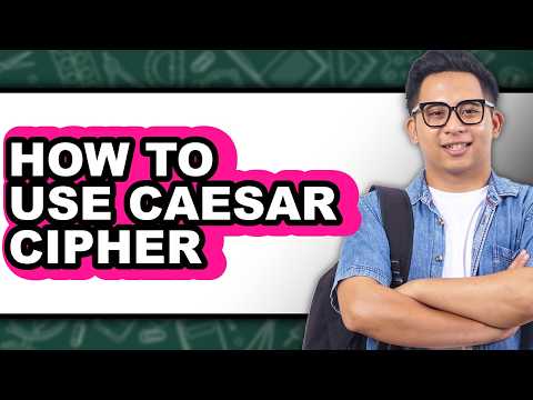 How to Use Caesar Cipher - Full Guide