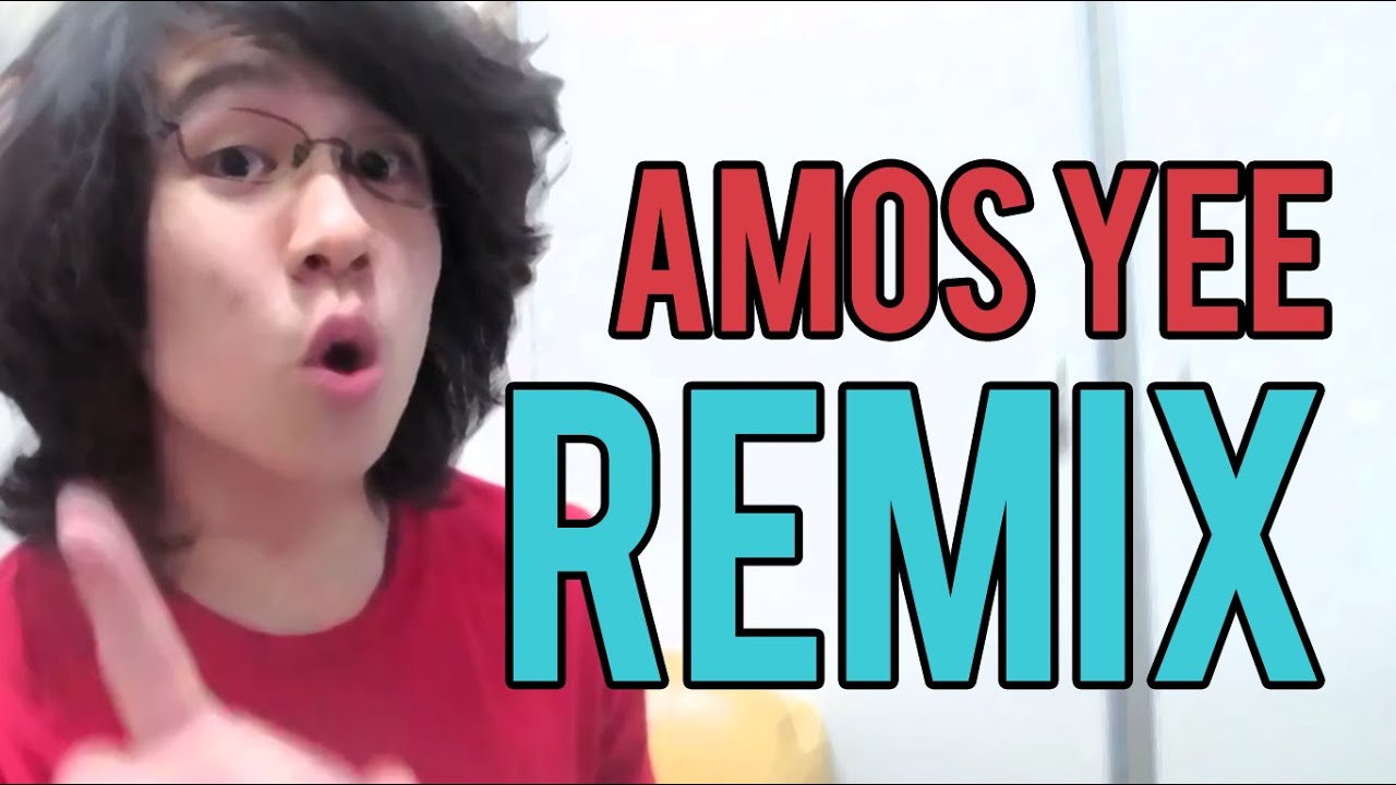 Amos Yee Remix YouTube