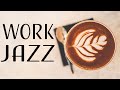 Work & Study Jazz Music - Concentration Instrumental JAZZ for Productive Work and Study
