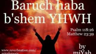 Video thumbnail of "BARUCH HABA B'SHEM YAHWEH (Song) by miYah"