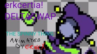 ercertia!DELTASWAP - THE SPINNY THING {Animated}