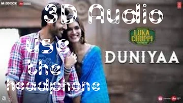 Duniya- Luka chuppi |3d Audio| Every music| Surrounding Sound