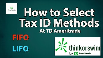 Hoe u de belastingidentificatiemethoden FIFO en LIFO bij TD Ameritrade selecteert
