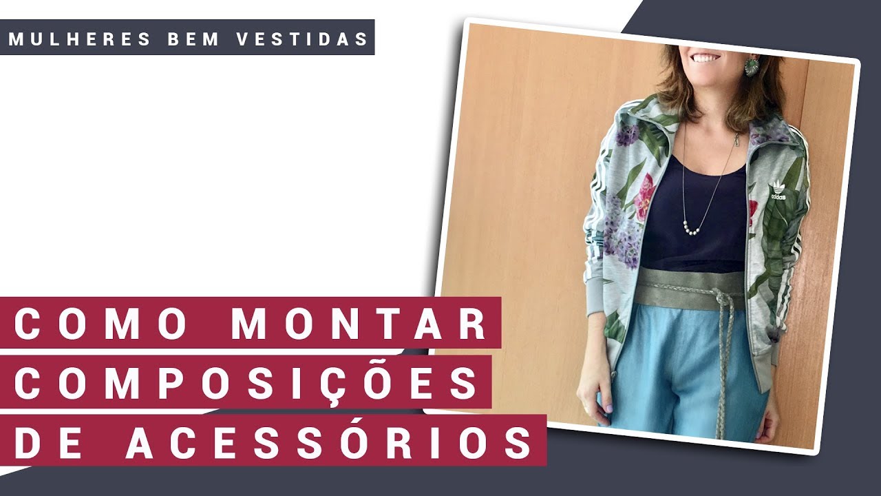 Como usar Acessórios | Personal Stylist | Fe Fuscaldo