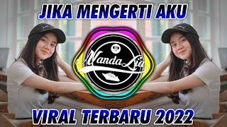 DJ JIKA MENGERTI AKU ANDIKA MAHESA KANGEN BAND 2022 🎶