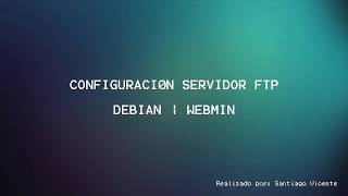 Configuración Servidor FTP - Debian | WEBMIN (ProFTPd)