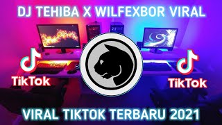 DJ TEHIBA X WALFIXBOR MENGAKNE VIRAL TIKTOK TERBARU 2021🎶🎧👍