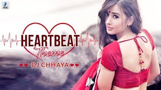 Heart Beat Theme | DJ Chhaya | Heart Beat Mashup | Heart Mashup | Mashup Of Heart | Mashup 2018 chords