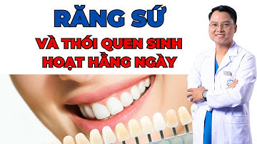 Thói Quen Sinh Hoạt Ảnh Hưởng Tới Răng Sứ Như Thế Nào? Hãy Lưu Ý! | Dr Cường Official