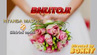NYANDA MASOME SONG BHUTOJI by dj kasongi 47 sound