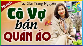 [TRUYỆN MỚI] CÔ VỢ BÁN QUẦN ÁO Full Trọn Bộ - Đọc Truyện Đêm Khuya 2024