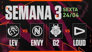LEV x ENVY | G2 x LOUD | VCT Americas Etapa 1 | Semana 3 - Dia 1