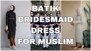 BATIK BRIDESMAID FOR MUSLIM FROM CELEBGRAM