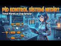 PID Kontrol Sistemi Nedir? | Yeni Başlayanlar İçin Basit AnlatımPID Kontrol Sistemi Nedir?