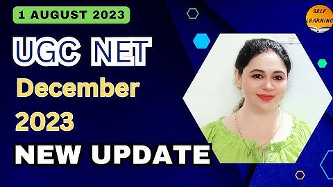 UGC NET DEC 2023 ALL NEW CHANGES AND UPDATE BY MONISHA MISHRA | #UGCNET | #selflearningbymonisha