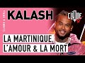 Kalash : La Martinique, l'Amour et la Mort - Clique & Chill