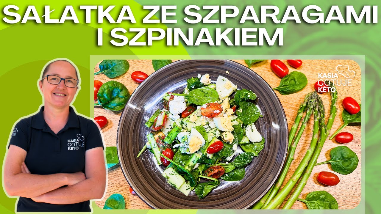 Kasia Gotuje Keto -   Sałatka ze szparagami i szpinakiem /prosta i smaczna/