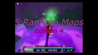 "5" Random Maps | Edition 4