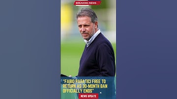 Fabio Paratici Free to Return as 30 Month Ban Officially Ends