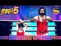 'I Am Krishnan Iyyer' पर Somansh ने किया Judges को Impress | Super Dancer Chapter 5 |Somansh Special