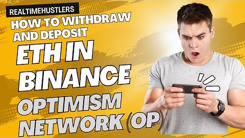 How to Deposit and Withdraw ETH on Binance Using the Optimism (OP) Network | Complete Guide
