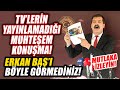 TV'lerin yayınlamadığı muhteşem konuşma! Erkan Baş Meclis'te açtı ağzını yumdu gözünü!