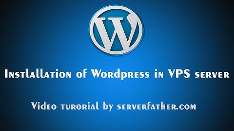 How to Install Wordpress in VPS server LAMP