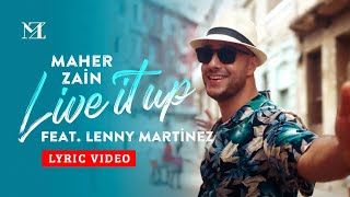 Maher Zain - Live It Up feat. Lenny Martinez | Official Lyric Video