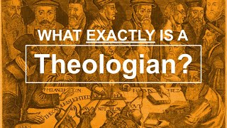 What is a Theologian? How Do You Become One?