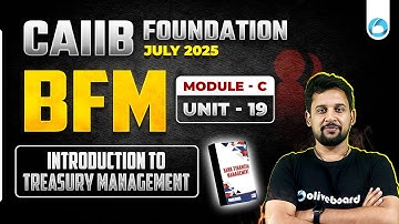 CAIIB July 2025 BFM Module C Unit 19 | CAIIB Online Classes 2025 | By Rajeev Sir