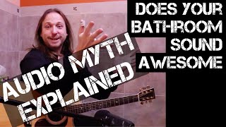Can You Use A Bathroom As A Home Recording Vocal Booth.  Audio Myth Explained.