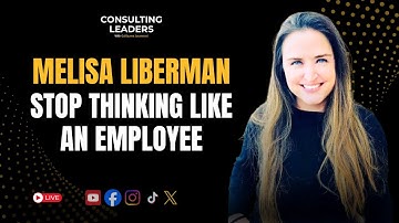 How to Build a Predictable Consulting Pipeline Through Business-Owner Thinking With Melisa Liberman