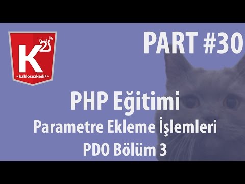 PHP Eğitim Part 30 PDO Bölüm 3 Parametre Ekleme İşlemleri