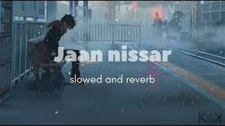JAAN NISSAR SLOWED AND REVERB ❤️ Thumb