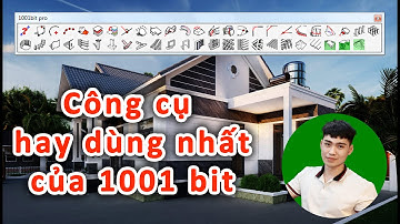 Các công cụ hữu ích nhất của Plugin 1001bit để dựng hình ngôi nhà trong Sketchup