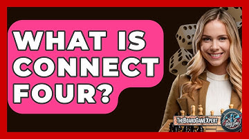 What Is Connect Four? - The Board Game Xpert