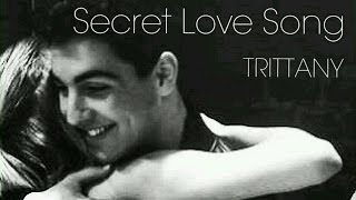 SECRET LOVE SONG | TRITTANY