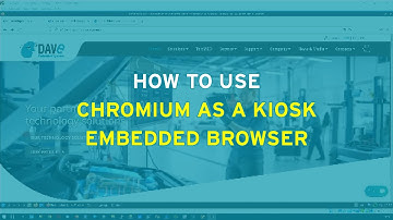 DAVE Embedded Systems / HOW TO - How to use Chromium as a kiosk embedded browser