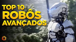 SURREAL! Os 10 ROBÔS MAIS AVANÇADOS no mundo da tecnologia!