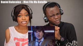 OUR FIRST TIME HEARING Daniel Balavoine  Mon Fils Ma Bataille REACTION!!!