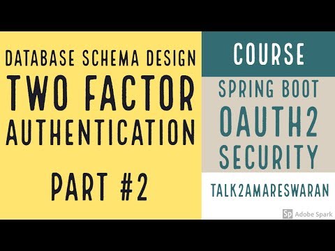 #2 Two Factor Authentication | 2FA | Database Schema | Spring Boot OAuth2 Security