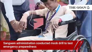 Sanguem administration conducted mock drill to test emergency preparedness